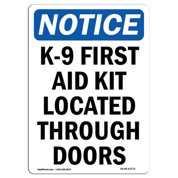 Signmission OSHA Notice, 7" Height, K-9 First Aid Kit Located Through Doors Sign, 7" X 5", Portrait OS-NS-D-57-V-13775 - main